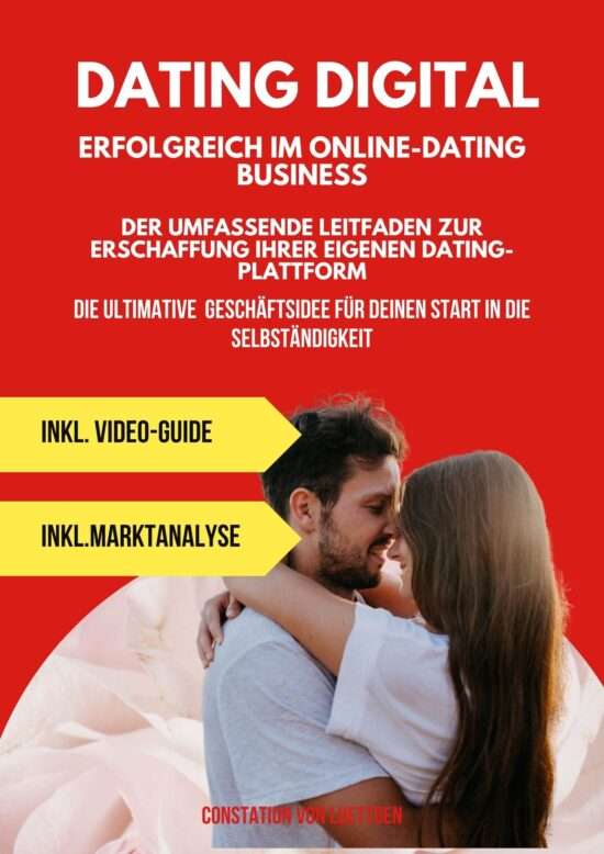 Erfolgreich im Online-Dating Business: Der umfassende Leitfaden zur Erschaffung Ihrer eigenen Dating-Plattform