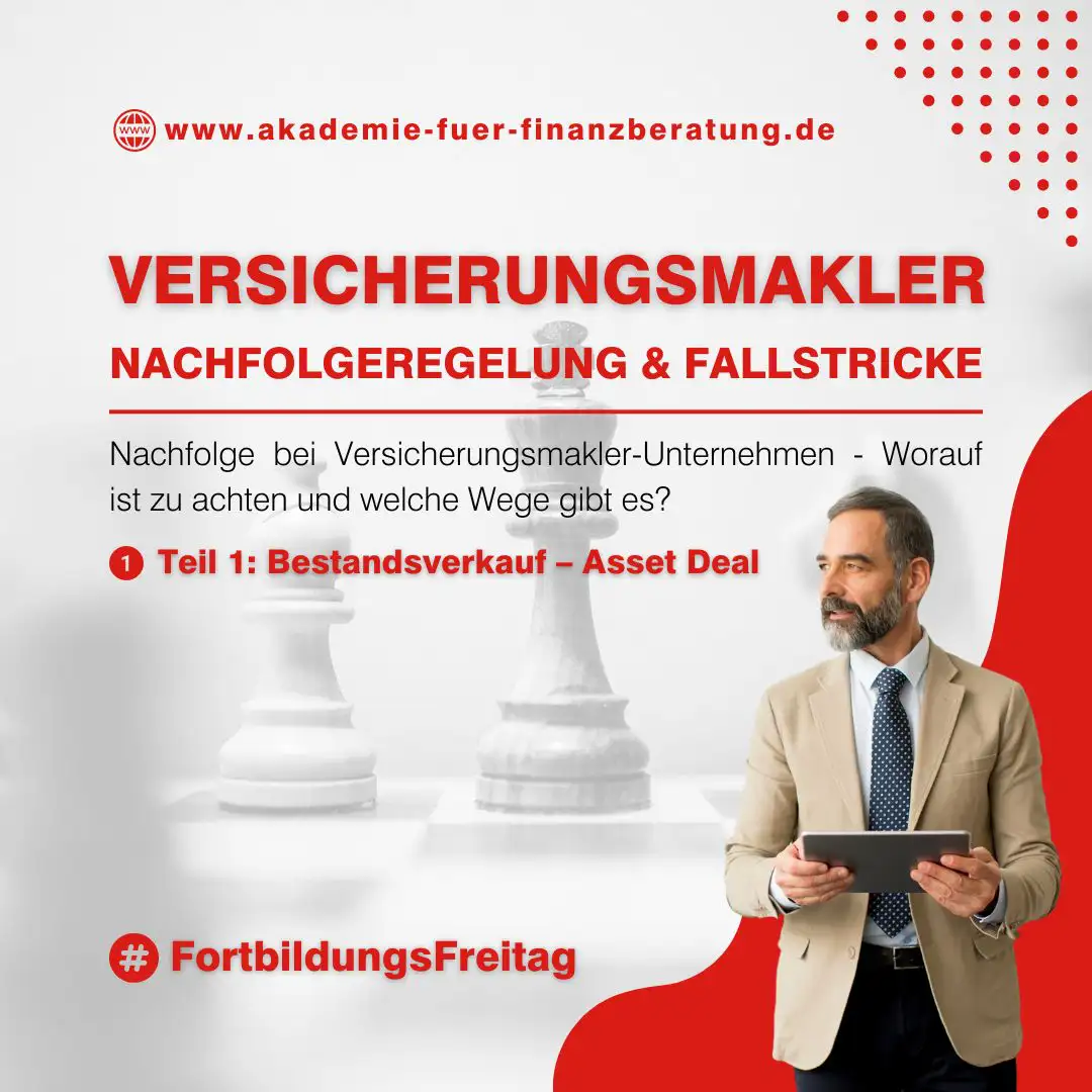 Erfolgreiche Nachfolge in Versicherungsmakler-Unternehmen – So geht’s Teil 1: Bestandsverkauf – Asset Deal