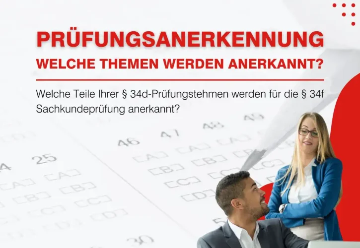 Welchen Anerkennungsvorteil habe ich durch den § 34d GewO bei der Sachkundeprüfung zum § 34f GewO – warum sollte jeder 34d´ler auch ein 34f´ler sein ?