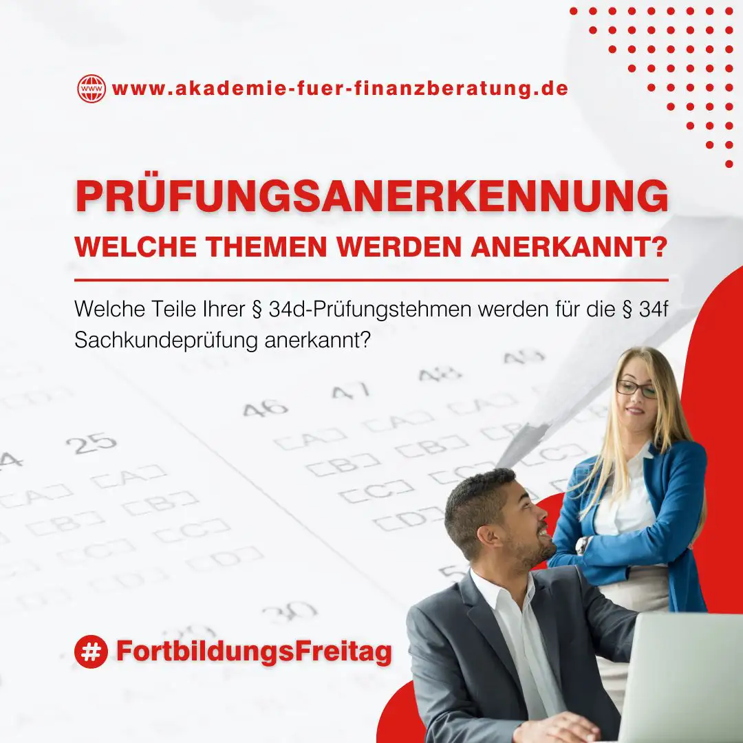 Welchen Anerkennungsvorteil habe ich durch den § 34d GewO bei der Sachkundeprüfung zum § 34f GewO – warum sollte jeder 34d´ler auch ein 34f´ler sein ?
